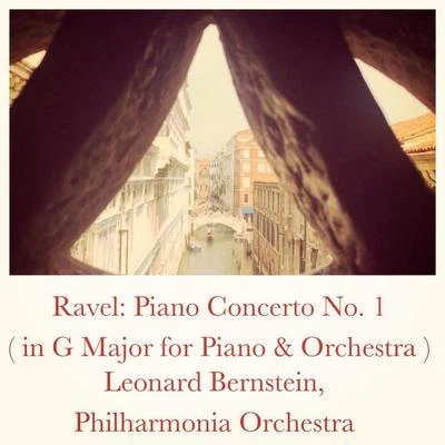 Ravel: Piano Concerto No. 1 (In G Major for Piano & Orchestra) 專輯 PHILHARMONIA ORCHESTRA/Annie Fischer/Wolfgang Sawallisch