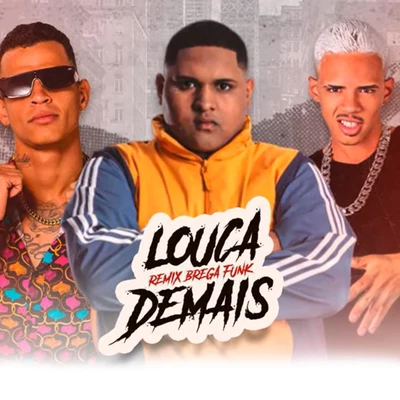 Dadá Boladão Louca Demais (Remix Brega Funk) (Brega Funk)