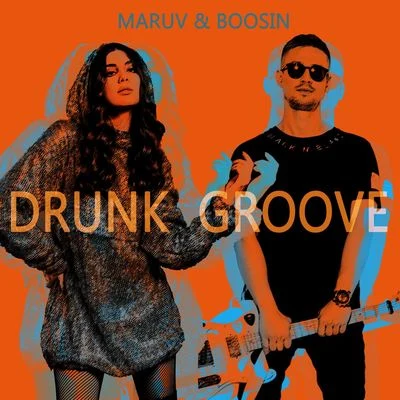 Drunk Groove 专辑 MARUV