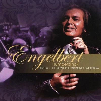 Live With The Royal Philharmonic Orchestra 專輯 Engelbert Humperdinck