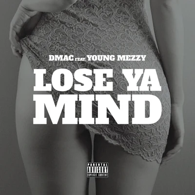 Lose Ya Mind 專輯 Young Mezzy/Luxury Lex/Nasty Nem