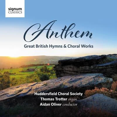 Anthem: Great British Hymns & Choral Works 专辑 Huddersfield Choral Society