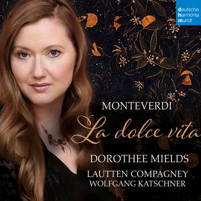 Monteverdi: La dolce vita 专辑 Lautten Compagney