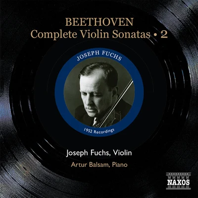 BEETHOVEN, L. van: Violin Sonatas (Complete), Vol. 2 (Fuchs, Balsam) - Nos. 5-7 (1952) 專輯 Lillian Fuchs/Joseph Fuchs/Julius Baker/貝多芬