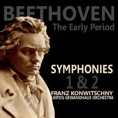 Beethoven: Symphony No. 1 & 2 專輯 Leipzig Gewandhaus Orchestra