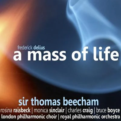 Delius: A Mass of Life 专辑 The London Philharmonic Choir