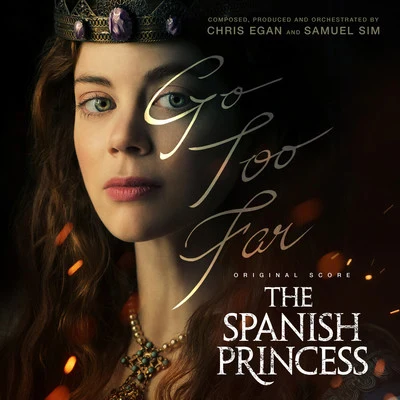 The Spanish Princess, Season 1 (Original Score) 专辑 The Chamber Orchestra Of London