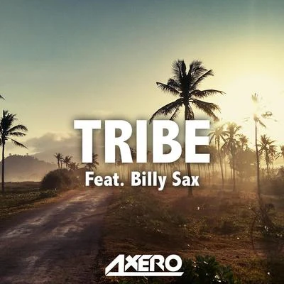 Billy SaxAxero Tribe (feat. Billy Sax)