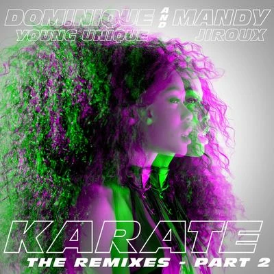 Karate (The Remixes, Pt. 2) 專輯 Dominique Young Unique/Tigerilla