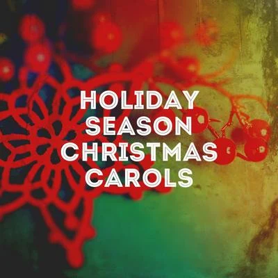 Holiday Season Christmas Carols 專輯 Christmas Carols