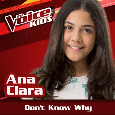 Don&#x27;t Know Why (The Voice Brasil Kids 2017) 专辑 Ana Clara