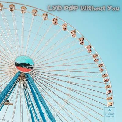 Without You 專輯 LYD PØP/Lost Boy Journey