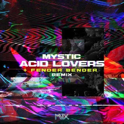 Acid Lovers 專輯 Mystic/Shardwaves/Intelligent Nonsense/Dohak/Ghost Note