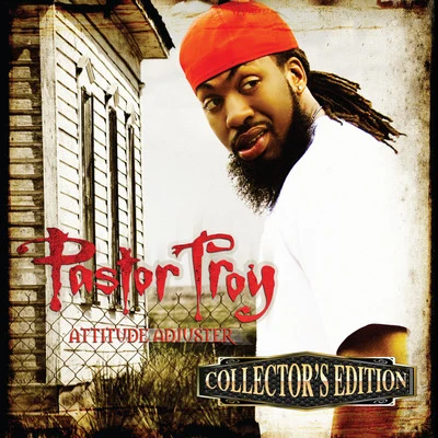 Attitude Adjuster (Collectors Edition) 專輯 Pastor Troy