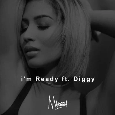 I&#x27;m Ready (feat. Diggy) 专辑 Marissa/Sali Maatu