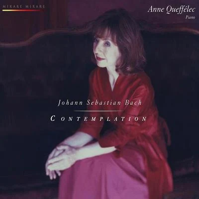 Bach: Contemplation 專輯 Anne Queffélec/Ensemble Erwartung/English Chamber Orchestra/John H. West/Orchestre National Du Capitole De Toulouse