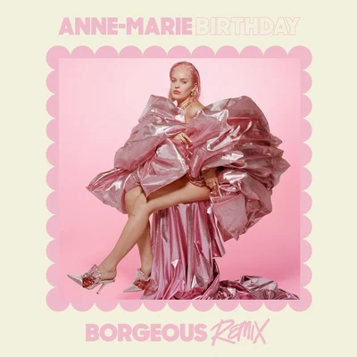 Anne-Marie Birthday (Borgeous Remix)