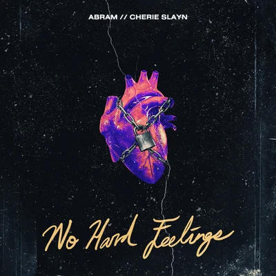 No Hard Feelings (feat. CHERIE SLAYN) 专辑 Gareth.T/Abram/Kelsey Kuan