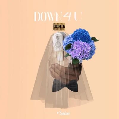 Down 4 U 专辑 Sinclair