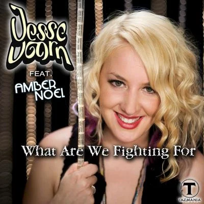 What Are We Fighting For (feat. Amber Noel) - Single 專輯 Jesse Voorn