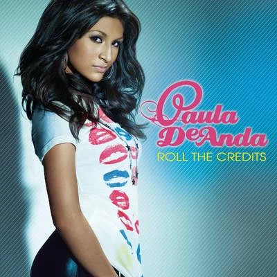 Roll The Credits 專輯 Paula DeAnda/Krystall Poppin