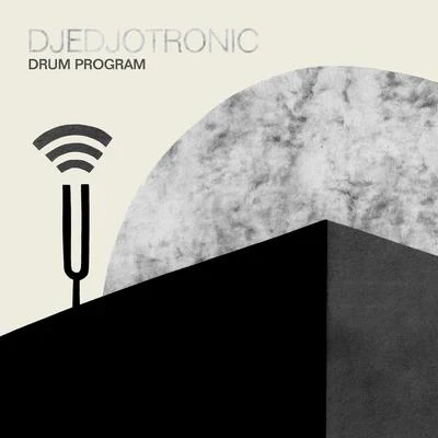 Drum Program - EP 专辑 Djedjotronic