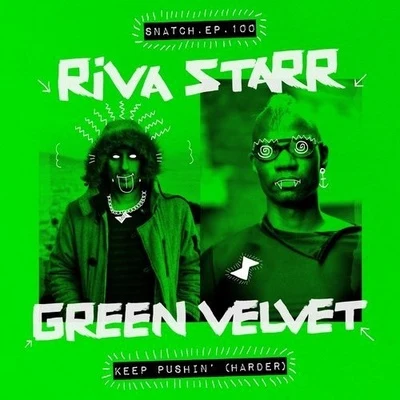 Green VelvetRussoul Keep Pushin (Harder)