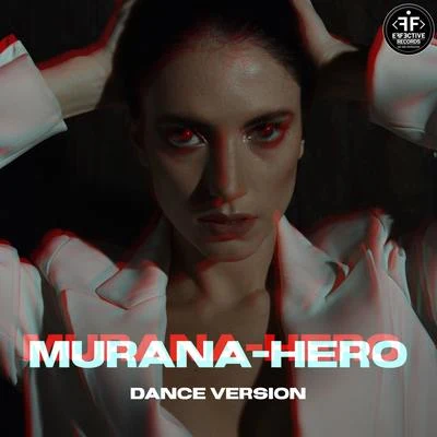 Hero (Dance Version) 专辑 MURANA