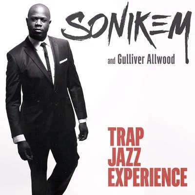 Trap Jazz Experience 专辑 Sonikem/Rriké