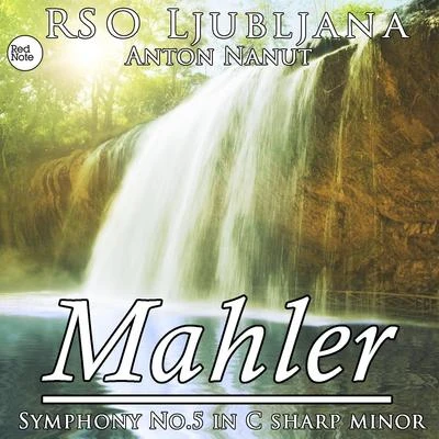 Mahler: Symphony No.5 in C sharp minor 专辑 RSO Ljubljana/Anton Nanut