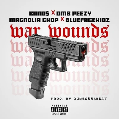 War Wounds (feat. OMB Peezy, Magnolia Chop & Bluefacekidz) 專輯 Rydah J. Klyde/Band$