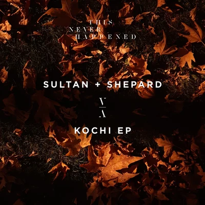 Kochi EP 專輯 Sultan & Ned Shepard/Kate Havnevik