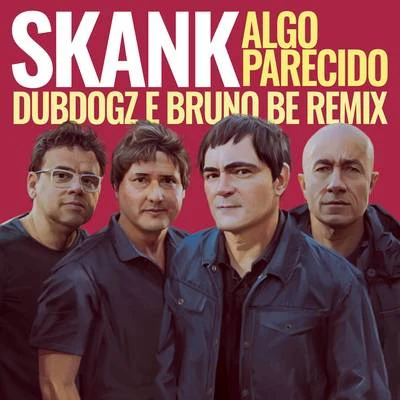 Algo Parecido (Dubdogz e Bruno Be Remix) (Radio Edit) 專輯 Bruno Be