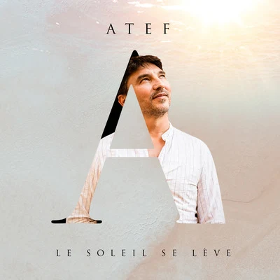 Atef Le soleil se lève