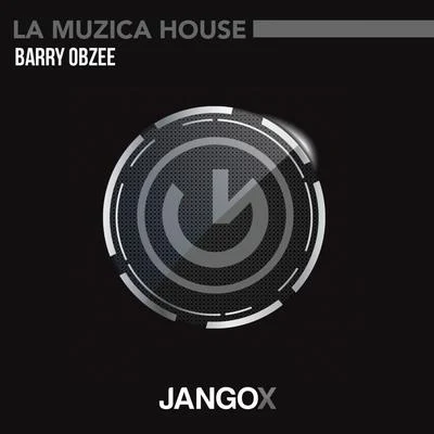 La Muzica House 专辑 Barry Obzee/Reza