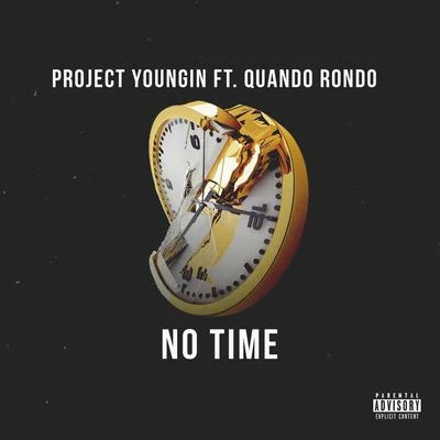 No Time (feat. Quando Rondo) 專輯 Quando Rondo