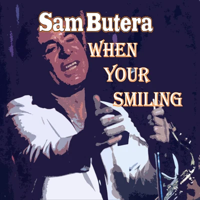 When You&#x27;re Smiling 专辑 Sam Butera