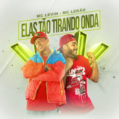 Elas tão tirando onda 專輯 MC Levin/MC Lucks