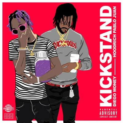 Kickstand (feat. Hoodrich Pablo Juan) 专辑 Tennisboywill/Diego Money