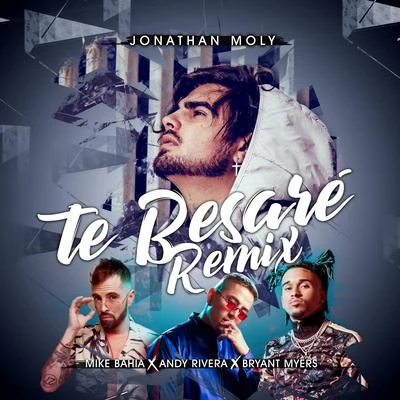 Jonathan Moly Te Besaré (Salsa Remix) [feat. Andy Rivera]