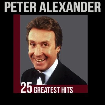 Peter Alexander - 25 Greatest Hits 專輯 Peter Alexander