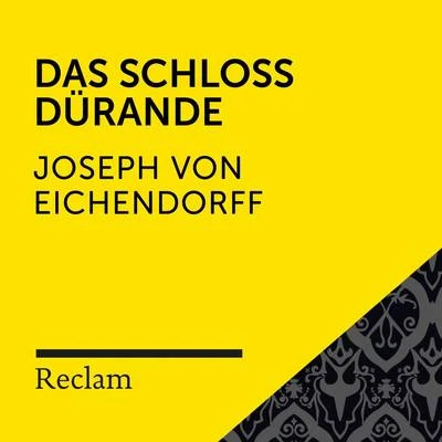 Reclam Hörbücher Eichendorff: Das Schloss Dürande (Reclam Hörbuch)