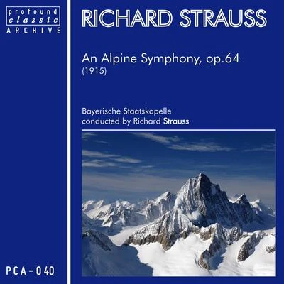 An Alpine Symphony for Orchestra, Op. 64 (TrV 233) 专辑 Richard Strauss