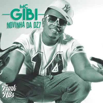 Novinha Da DZ7 專輯 MC RD/DJ LMB/MC Gibi