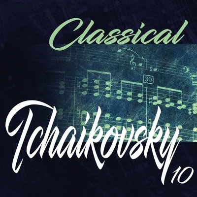 Classical Tchaikovsky 10 专辑 Dubravka Tomšič