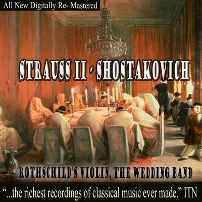 Strauss - Shostakovich - Rothschilds Violin, The Wedding Band 專輯 USSR State Radio/Television Symphony Orchestra/Gennady Rozhdestvensky