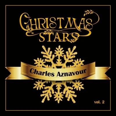 Christmas stars: charles aznavour, vol. 2 专辑 Charles Aznavour