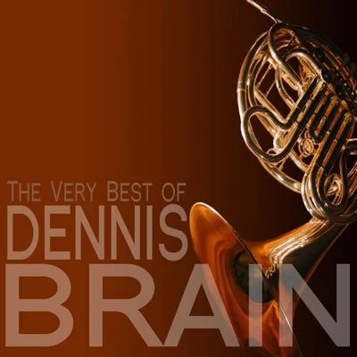 Dennis Brain The Very Best of Dennis Brain