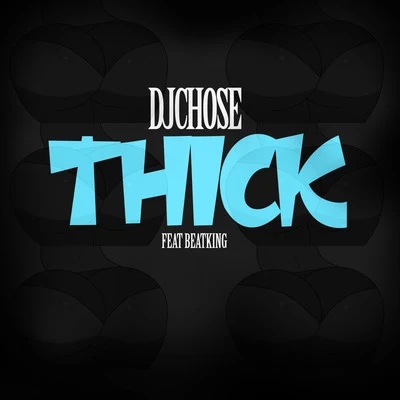 THICK 專輯 DJ Chose