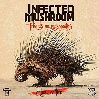 Infected Mushroom Friends On Mushrooms